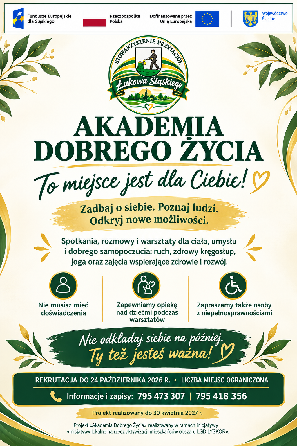 Plakat informujący o projekcie Akademii Dobrego Życia, więcej szczegółów po niżej. Plakat zawiera również logotypy: Funduszy Europejskich dla Śląskiego, Flagę Rzeczypospolitej Polskiej, Flagę oraz informację o dofinansowaniu z Unii Europejskiej.