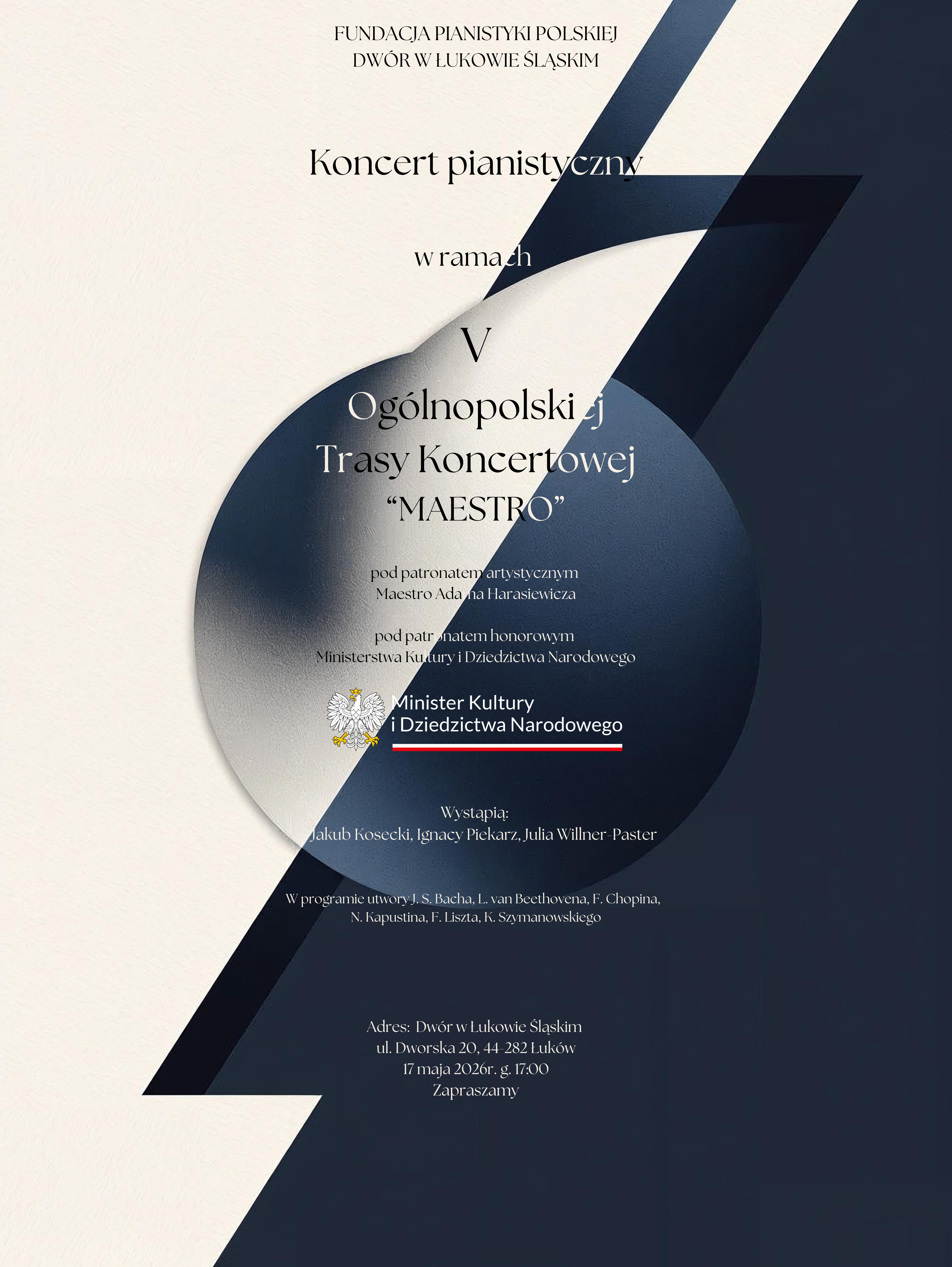 Plakat promujący koncert pianistyczy w ramch V Ogólnopolskiej Trasy Koncertowej „MAESTRO” w Łukowie Śląskim. Podczas wydarzenia wystąpią wybitni młodzi pianiści: Jakub Kosecki, Ignacy Piekarz oraz Julia Willner Paster. W programie koncertu usłyszą Państwo