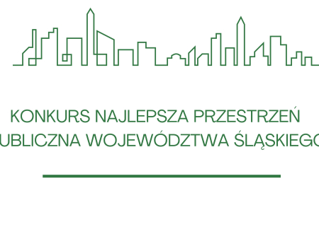 Konkurs "Najlepsza Przestrzeń Publiczna Województwa Śląskiego"